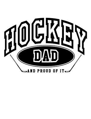 Read online Hockey Dad and Proud of It: Christmas Hockey Gifts for Dads - Hockey Journal 8.5x11 - NOT A BOOK | PDF