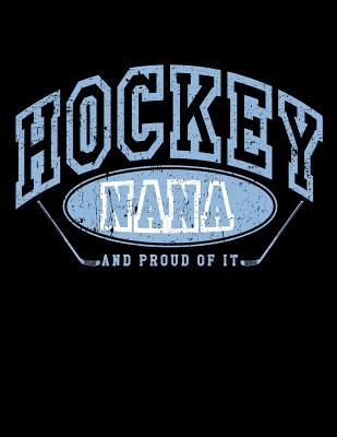 Download Hockey Nana and Proud of It: Cheap Hockey Gifts for Nanas - Hockey Sketchbook 8.5x11 - NOT A BOOK | PDF