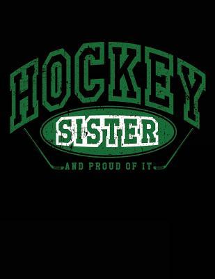 Read Hockey Sister and Proud of It: Hockey Birthday Gifts for Sisters - Hockey Sketchbook 8.5x11 - NOT A BOOK file in PDF