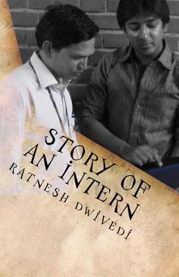 Read online Story of an Intern: An Attempt to Catch the Thread of Media and India - Ratnesh Dwivedi | ePub