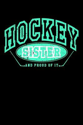 Read Hockey Sister and Proud of It: Hockey Gifts for Women - Hockey Notebook 6x9 - NOT A BOOK file in ePub