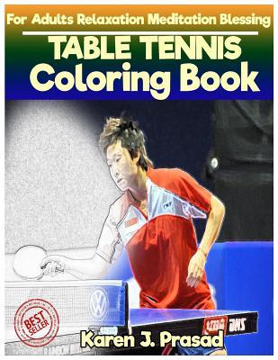 Download Table Tennis Coloring Book for Adults Relaxation Meditation Blessing: Sketches Coloring Book Grayscale Images - Karen Prasad file in ePub