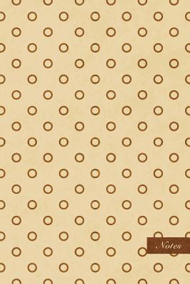 Read Notes: 6x9 Unruled Blank Notebook - Round Dot Circle Kaleidoscope - Retro Brown Worn Out Vintage Seamless Pattern Cover. Matte Softcover and Cream Interior Papers. - NOT A BOOK file in ePub