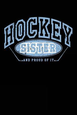 Download Hockey Sister and Proud of It: Cheap Hockey Gifts for Sisters - Hockey Notebook 6x9 - NOT A BOOK file in ePub