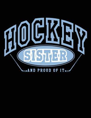 Read online Hockey Sister and Proud of It: Cheap Hockey Gifts for Sisters - Hockey Sketchbook 8.5x11 - NOT A BOOK | PDF