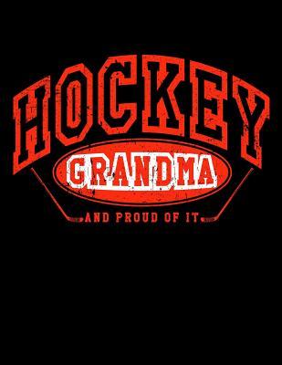 Read Hockey Grandma and Proud of It: Novelty Hockey Gifts for Grandmas - Hockey Sketchbook 8.5x11 - NOT A BOOK | ePub