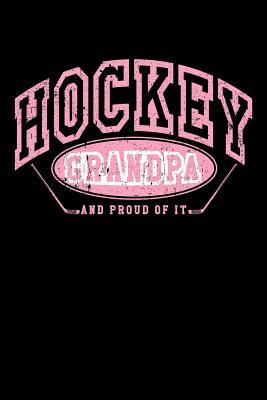 Read Hockey Grandpa and Proud of It: Hockey Gifts for Men - Hockey Notebook 6x9 - NOT A BOOK | PDF