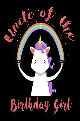 Read Uncle of the Birthday Girl: Unicorn Birthday Party Souvenir Notebook Gift for Uncles - NOT A BOOK file in PDF