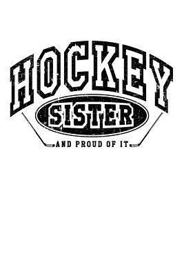 Read Hockey Sister and Proud of It: Christmas Hockey Gifts for Sisters - Hockey Notebook 6x9 - NOT A BOOK | ePub