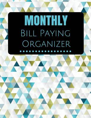 Read online Monthly Bill Paying Organizer: With Calendar 2018-2019, Income List, Monthly and Weekly Expense Tracker, Bill Planner, Financial Planning Journal Organizer Notebook Size 8.5x11 Inches Extra Large Made in USA - Carl Rodriquez | ePub