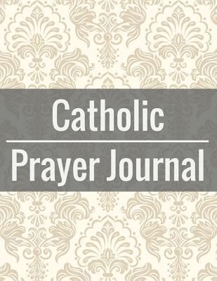 Download Catholic Prayer Journal: With Calendar 2018-2019, Creative Christian Workbook with Simple Guide to Journaling: Size 8.5x11 Inches Extra Large Made in USA - Kay Nicholson file in ePub