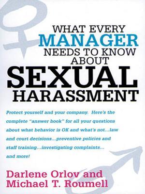Read online What Every Manager Needs to Know about Sexual Harassment - Darlene Orlov | ePub