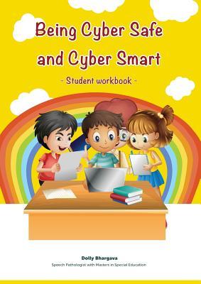Download Being Cyber Safe and Cyber Smart - Student Workbook - Dolly Bhargava | ePub