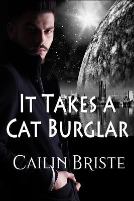 Read online It Takes a Cat Burglar: A Thief in Love Suspense Romance - Cailin Briste file in ePub