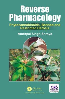 Download Reverse Pharmacology: Phytocannabinoids, Banned and Restricted Herbals - Amritpal Singh Saroya | PDF