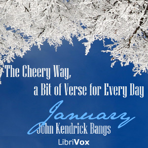 Read online The Cheery Way, a Bit of Verse for Every Day - January - John Kendrick Bangs | ePub