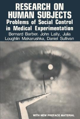Read online Research on Human Subjects: Problems of Social Control in Medical Experimentation - Bernard Barber | PDF