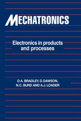 Read Mechatronics: Electronics in Products and Processes - David Allan Bradley file in ePub