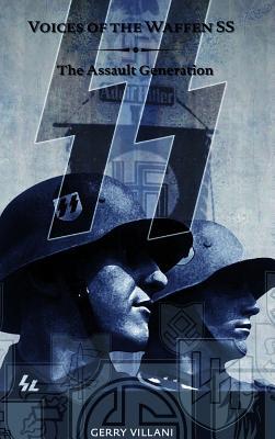 Read online Voices of the Waffen SS - The Assault Generation - Gerry Villani | ePub