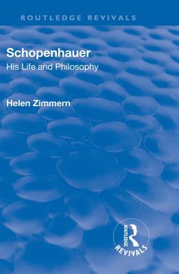 Read Revival: Schopenhauer: His Life and Philosophy (1932) - Helen Zimmern file in PDF