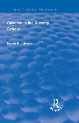 Read Revival: Children in the Nursery School (1928) - Harriet M Johnson file in ePub