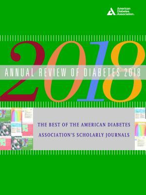 Download Annual Review of Diabetes 2018: The Best of the American Diabetes Association's Scholarly Journals - American Diabetes Association ADA file in PDF