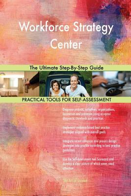 Read online Workforce Strategy Center: The Ultimate Step-By-Step Guide - Gerardus Blokdyk | ePub