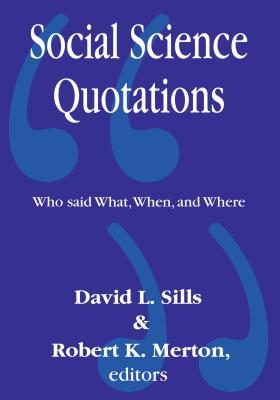 Read online Social Science Quotations: Who Said What, When, and Where - Robert Merton file in ePub