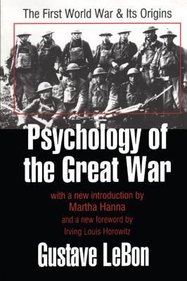 Download Psychology of the Great War: The First World War and Its Origins - Gustave Le Bon file in PDF