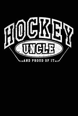 Read Hockey Uncle and Proud of It: Novelty Hockey Gifts for Uncles - Hockey Notebook 6x9 - NOT A BOOK | ePub