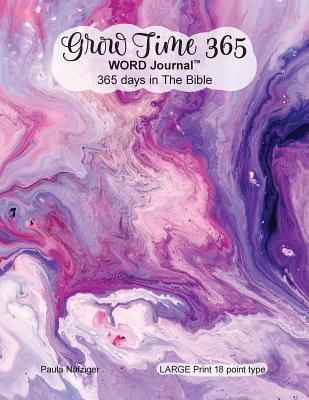 Read online Grow Time 365 - Word Journal: 365 Days in the Bible - Paula Nafziger file in PDF