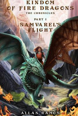 Read Kindom of Fire Dragons. the Chronicles: Book 1. Samvarels Flight - Allan Ramos | PDF