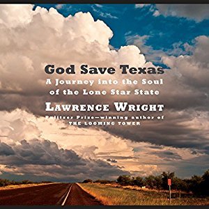 Download God Save Texas: A Journey Into the Soul of the Lone Star State - Lawrence Wright file in PDF