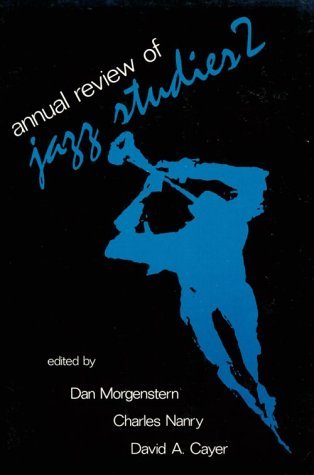 Download Annual Review of Jazz Studies 2: Features Thelonious Monk, Mc Coy Tyner, Count Basie, John Coltrane - Dan Morgenstern file in PDF