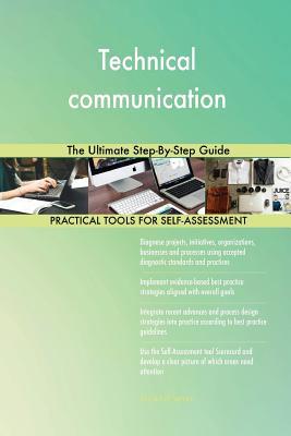 Read Technical communication The Ultimate Step-By-Step Guide - Gerardus Blokdyk | ePub