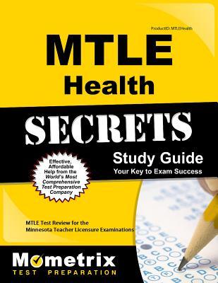 Download Mtle Health Secrets Study Guide: Mtle Test Review for the Minnesota Teacher Licensure Examinations - Mtle Exam Secrets Test Prep | ePub