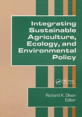 Download Integrating Sustainable Agriculture, Ecology, and Environmental Policy - Richard Olson | PDF