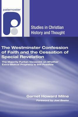 Download The Westminster Confession of Faith and the Cessation of Special Revelation - Garnet Howard Milne file in PDF