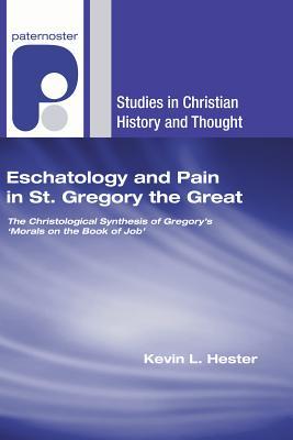 Download Eschatology and Pain in St. Gregory the Great - Kevin L. Hester | ePub