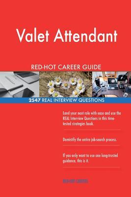 Download Valet Attendant Red-Hot Career Guide; 2547 Real Interview Questions - Red-Hot Careers file in PDF