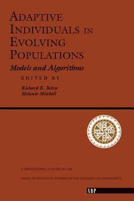 Download Adaptive Individuals in Evolving Populations: Models and Algorithms - Richard K Belew | PDF