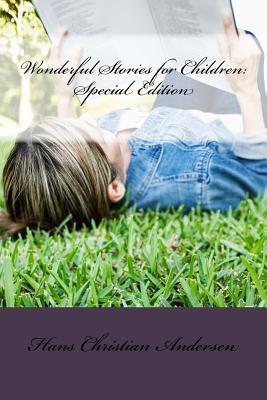 Read online Wonderful Stories for Children: Special Edition - Hans Christian Andersen | ePub