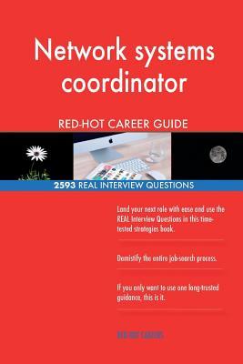 Download Network Systems Coordinator Red-Hot Career Guide; 2593 Real Interview Questions - Red-Hot Careers | ePub