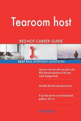 Read Tearoom Host Red-Hot Career Guide; 2537 Real Interview Questions - Red-Hot Careers | PDF