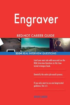 Read online Engraver Red-Hot Career Guide; 2534 Real Interview Questions - Red-Hot Careers file in PDF