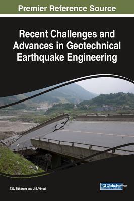 Download Recent Challenges and Advances in Geotechnical Earthquake Engineering - T G Sitharam file in ePub
