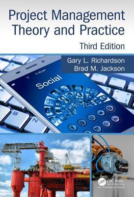 Read online Project Management Theory and Practice, Third Edition - Gary L Richardson file in ePub