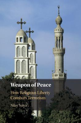 Read Weapon of Peace: How Religious Liberty Combats Terrorism - Nilay Saiya file in PDF