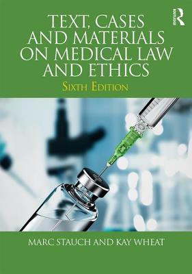 Download Text, Cases and Materials on Medical Law and Ethics - Marc Stauch | PDF