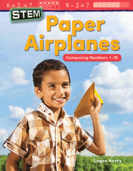 Download Stem: Paper Airplanes: Composing Numbers 1-10 (Kindergarten) - Logan Avery file in PDF